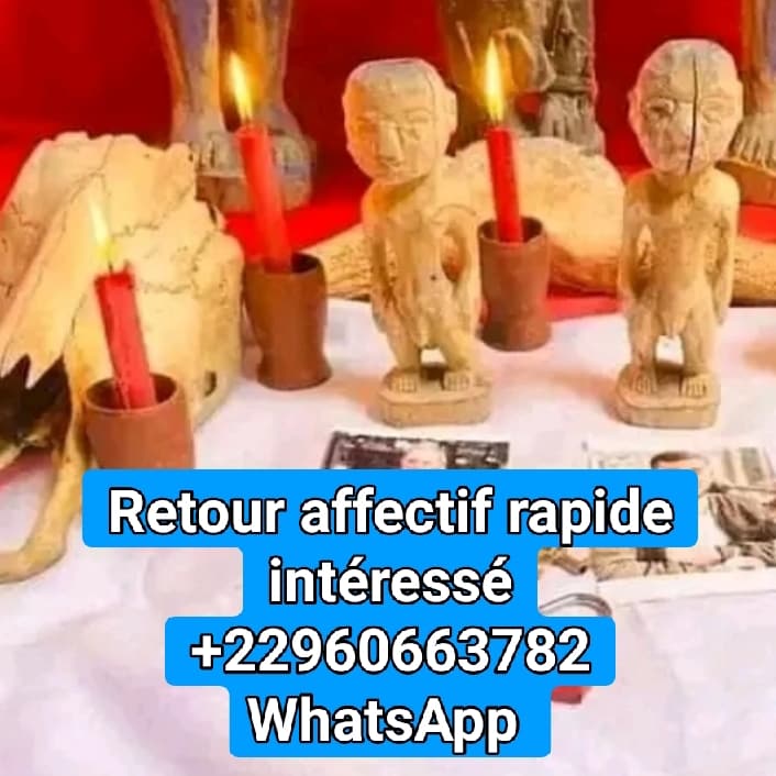 Rituel de retour amoureux très efficace +22960663782 WhatsApp