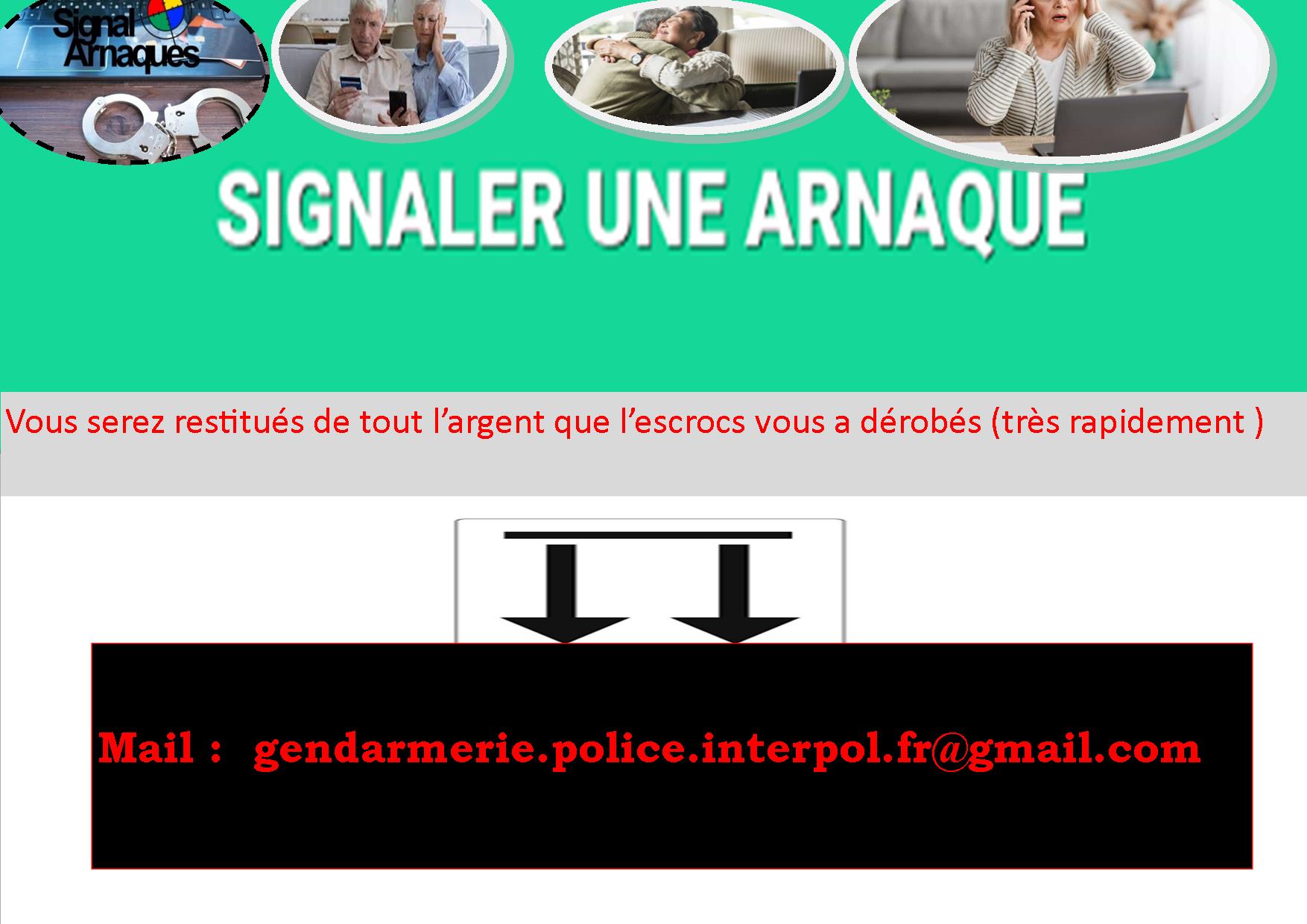 Ëtes- vous arnaqués sur internet une fois ? comment ? et de combien ?---  Dénoncez une arnaque en ligne à l'interpol et soyez restitués immédiatement  de vos fonds dérobés : mail: gendarmerie.police.interpol.fr@gmail.com Bonjour  Vous qui êtes victimes des arnaques sur internet .Vous qui avez be