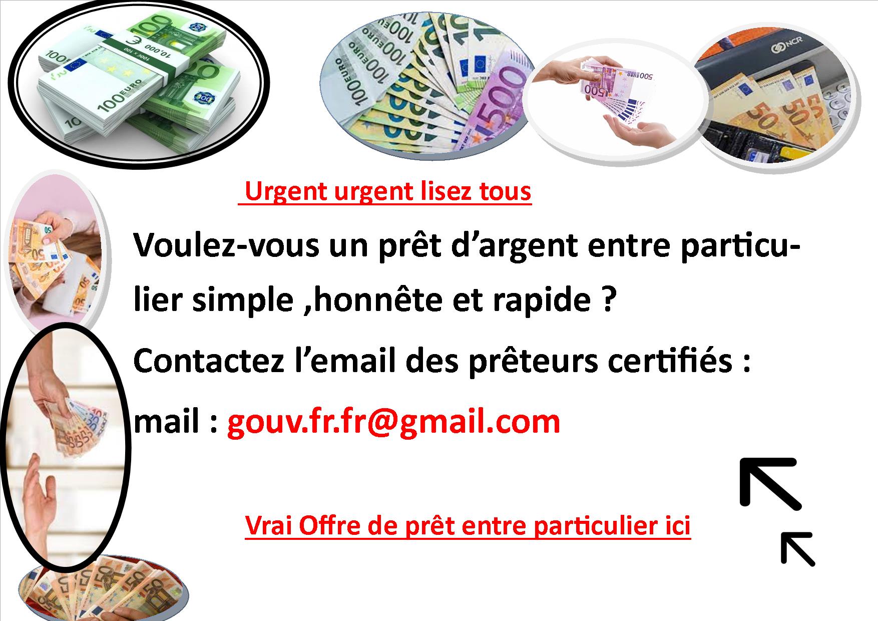 Forum UE:offre de prêt entre particulier serieux en 24h international est-il possible ? ( gouv.fr.fr@gmail.com ) Offre de prêt entre particuliers Très sérieux et rapide en 72 Heures ( gouv.fr.fr@gmail.com ) Bonjour, je mets à votre disposition un prêt à partir de 1000€ à 10 000 000 € à des co
