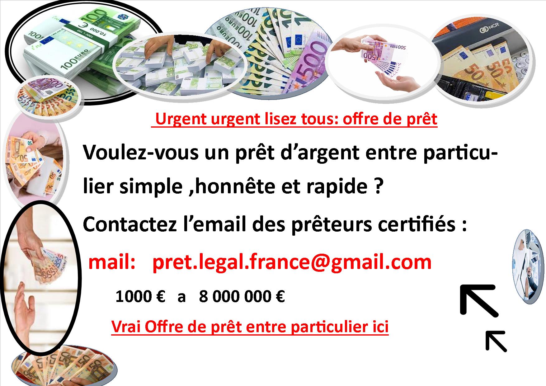 prêt entre particulier sans arnaque et sans aucun frais en avance en France;Suisse;Belgique -✅ Avez-vous besoin d'un prêt sans frais ?contactez mail: pret.legal.france@gmail.com✅ , nous donnons de 1000€ a 10 000 000€ mail: pret.legal.france@gmail.com , Bonjour a tous ✅ OFFRE DE PRÊT ENTRE PARTI
